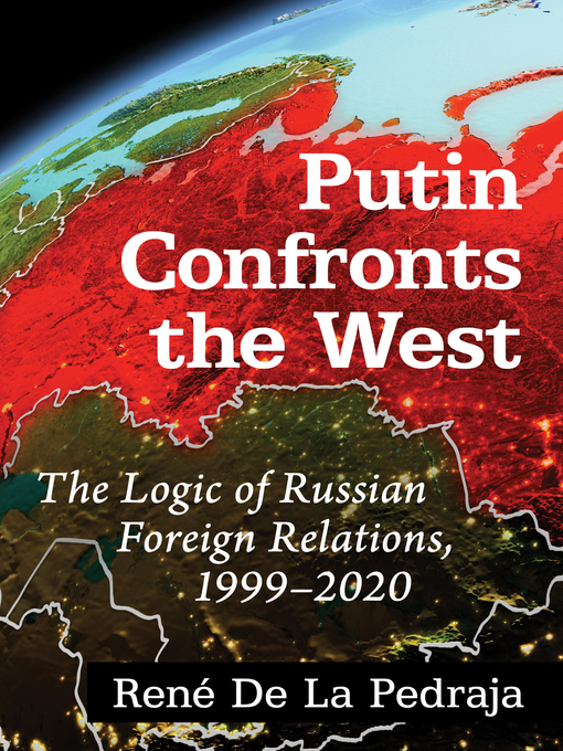 Title details for Putin Confronts the West by René De La Pedraja - Available